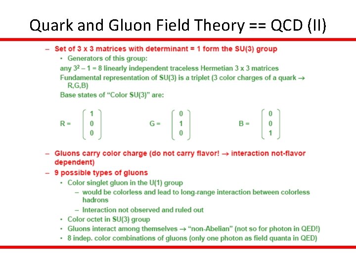 Quark and Gluon Field Theory == QCD (II) 