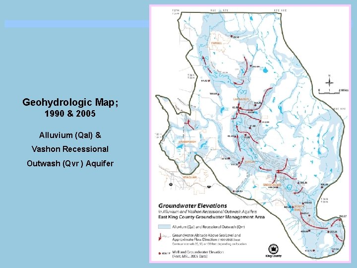 Geohydrologic Map; 1990 & 2005 Alluvium (Qal) & Vashon Recessional Outwash (Qvr ) Aquifer