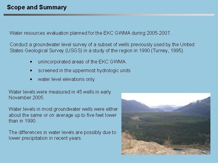 Scope and Summary Water resources evaluation planned for the EKC GWMA during 2005 -2007.