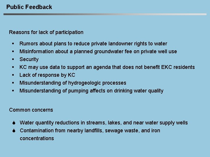 Public Feedback Reasons for lack of participation § § § § Rumors about plans