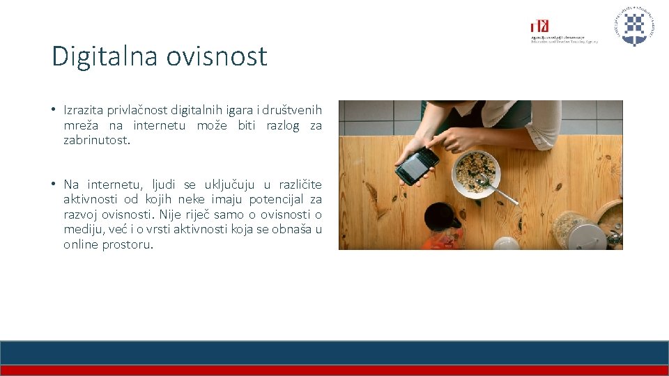 Digitalna ovisnost • Izrazita privlačnost digitalnih igara i društvenih mreža na internetu može biti Digitalna ovisnost • Izrazita privlačnost digitalnih igara i društvenih mreža na internetu može biti