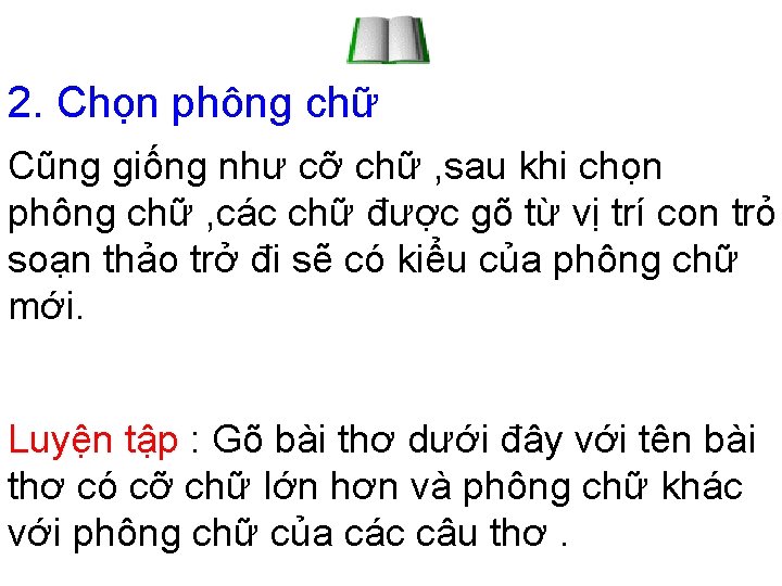 2. Chọn phông chữ Cũng giống như cỡ chữ , sau khi chọn phông