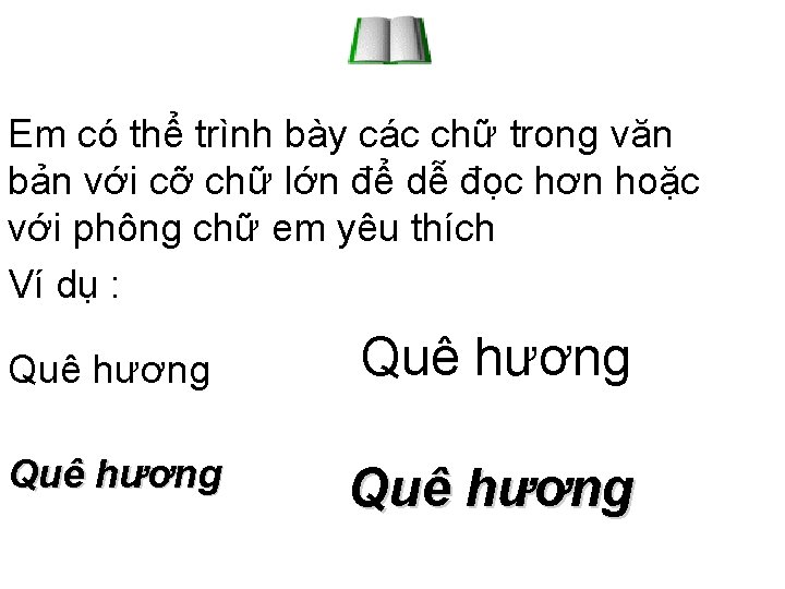 Em có thể trình bày các chữ trong văn bản với cỡ chữ lớn