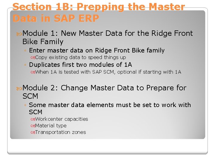 Section 1 B: Prepping the Master Data in SAP ERP Module 1: New Master