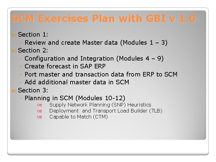 SCM Exercises Plan with GBI v 1. 0 Section 1: ◦ Review and create