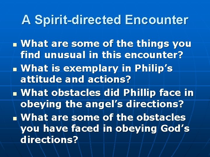 A Spirit-directed Encounter n n What are some of the things you find unusual