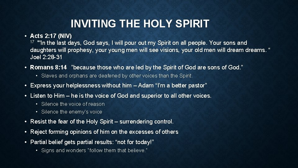 INVITING THE HOLY SPIRIT • Acts 2: 17 (NIV) 17 "'In the last days,
