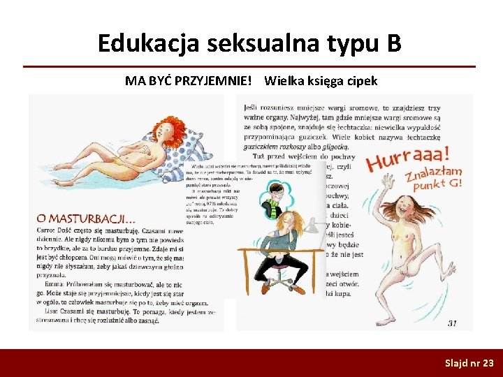 Edukacja seksualna typu B MA BYĆ PRZYJEMNIE! Wielka księga cipek Slajd nr 23 