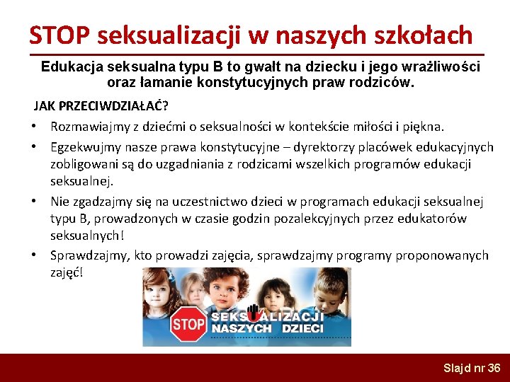 STOP seksualizacji w naszych szkołach Edukacja seksualna typu B to gwałt na dziecku i