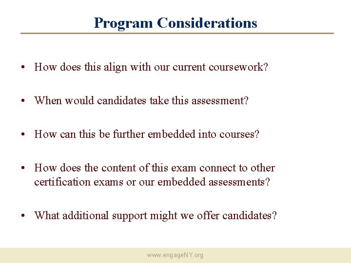 Program Considerations • How does this align with our current coursework? • When would