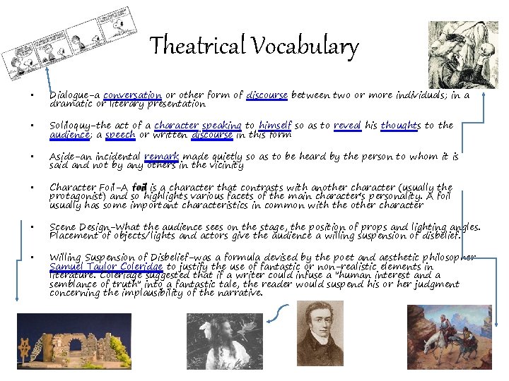 Theatrical Vocabulary • Dialogue-a conversation or other form of discourse between two or more Theatrical Vocabulary • Dialogue-a conversation or other form of discourse between two or more