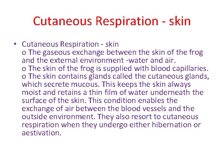 Cutaneous Respiration - skin • Cutaneous Respiration - skin o The gaseous exchange between