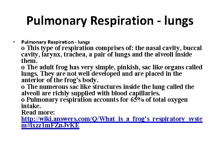 Pulmonary Respiration - lungs • Pulmonary Respiration - lungs o This type of respiration