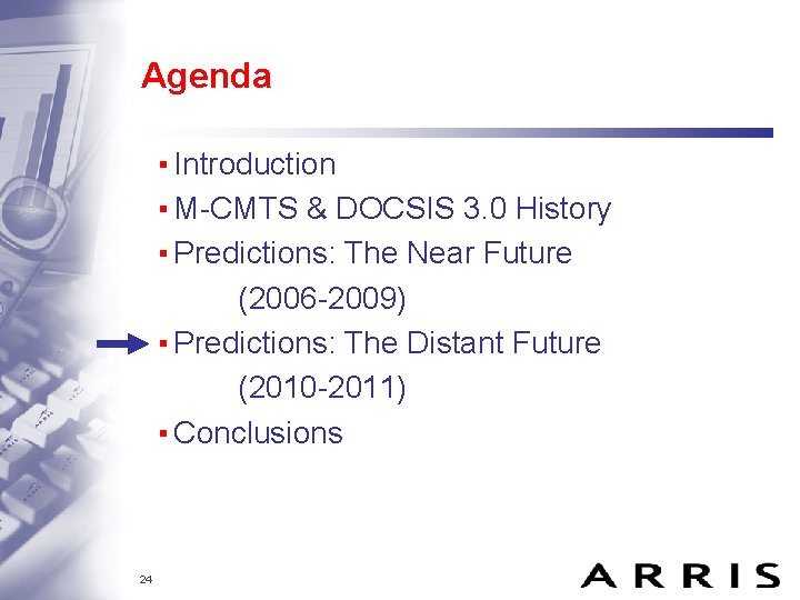 Agenda ▪ Introduction ▪ M-CMTS & DOCSIS 3. 0 History ▪ Predictions: The Near