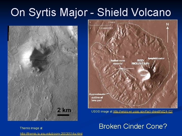 On Syrtis Major - Shield Volcano USGS image at http: //wrgis. wr. usgs. gov/fact-sheet/fs