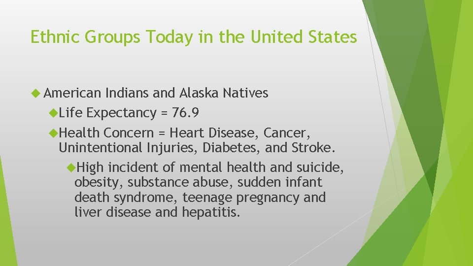 Ethnic Groups Today in the United States American Indians and Alaska Natives Life Expectancy
