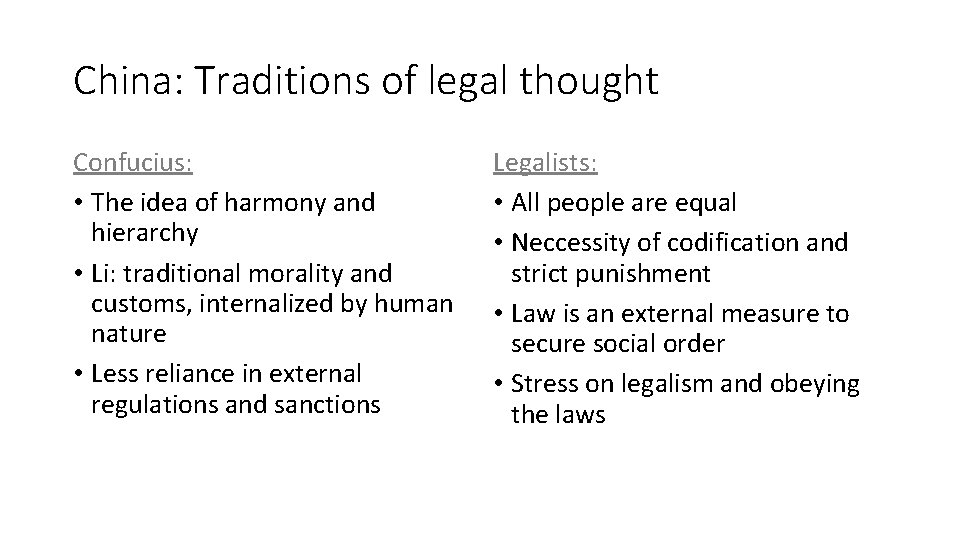 China: Traditions of legal thought Confucius: • The idea of harmony and hierarchy •