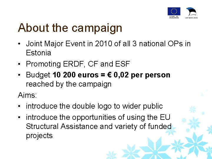 Sinu logo About the campaign • Joint Major Event in 2010 of all 3
