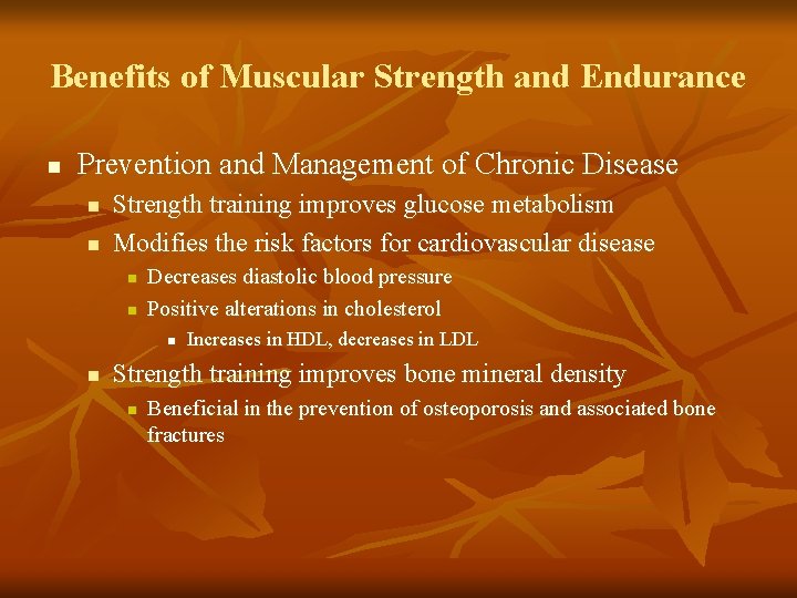 Benefits of Muscular Strength and Endurance n Prevention and Management of Chronic Disease n