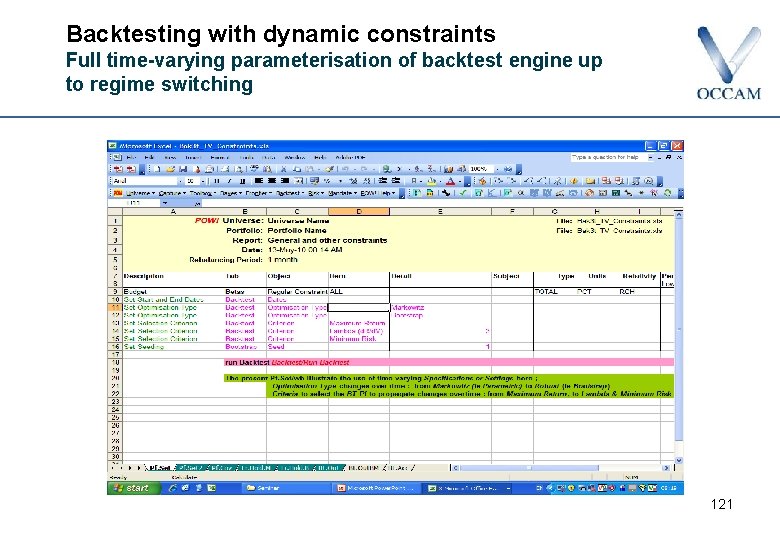 Backtesting with dynamic constraints Full time-varying parameterisation of backtest engine up to regime switching