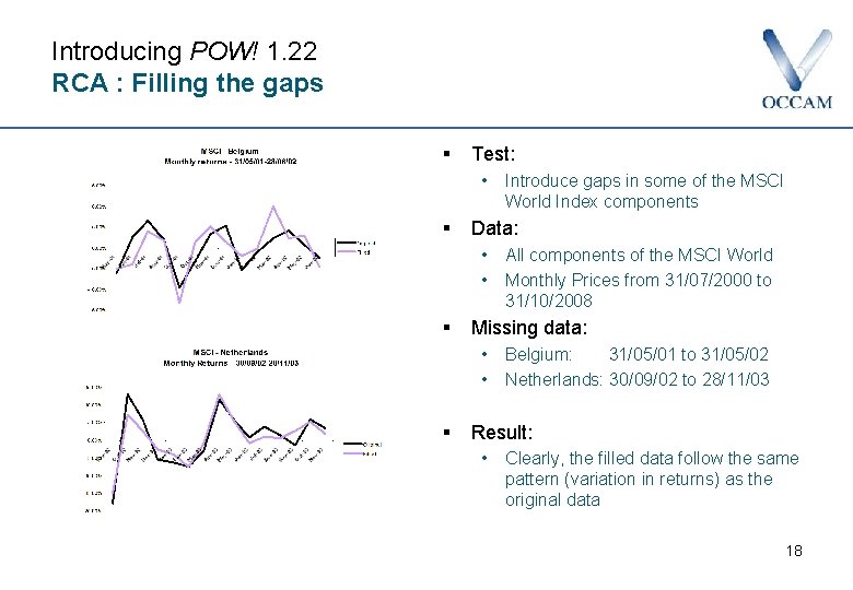 Introducing POW! 1. 22 RCA : Filling the gaps § Test: • § Data: