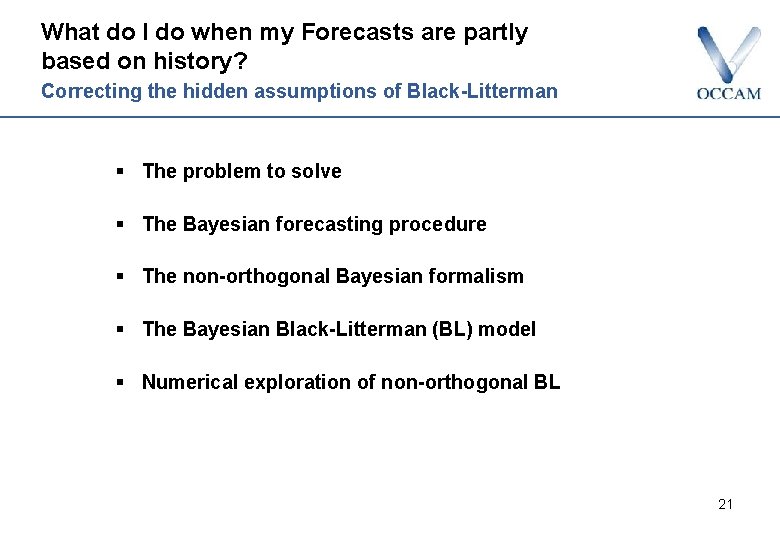 What do I do when my Forecasts are partly based on history? Correcting the