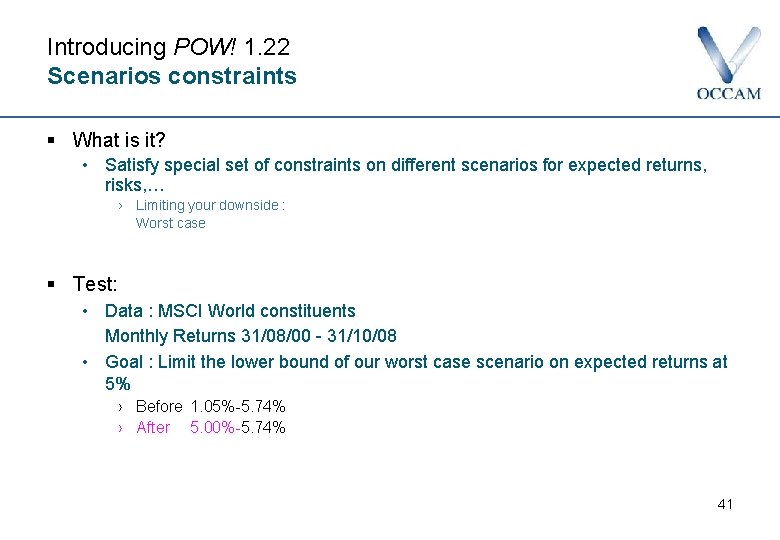Introducing POW! 1. 22 Scenarios constraints § What is it? • Satisfy special set