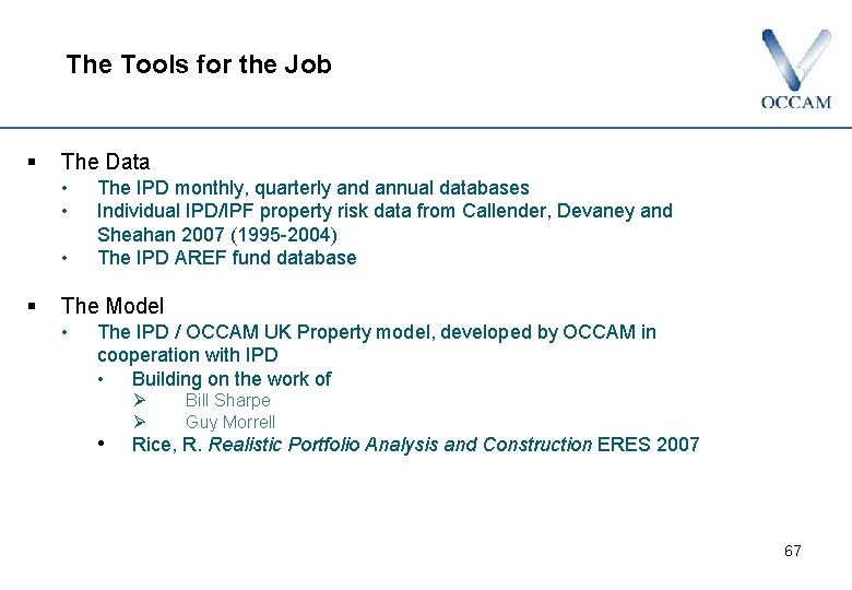 The Tools for the Job § The Data • • • § The IPD