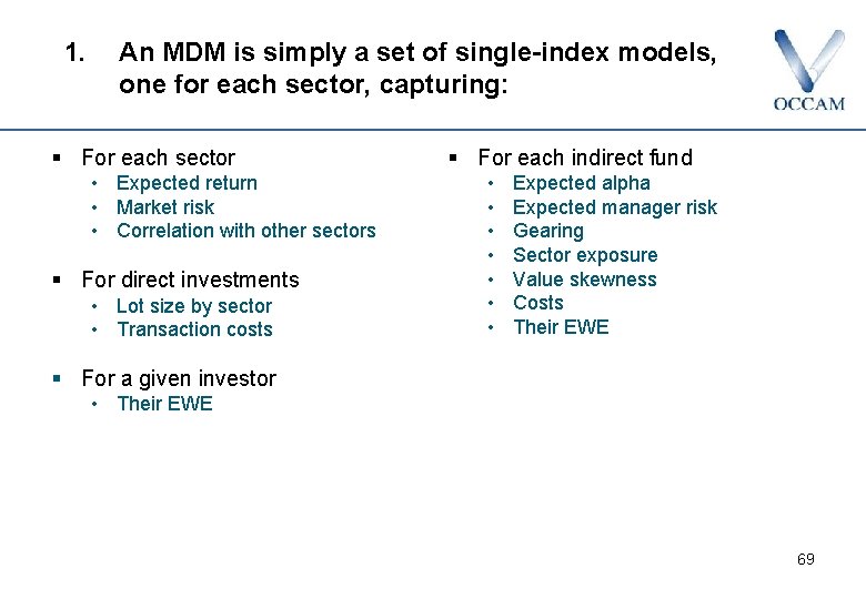 1. An MDM is simply a set of single-index models, one for each sector,