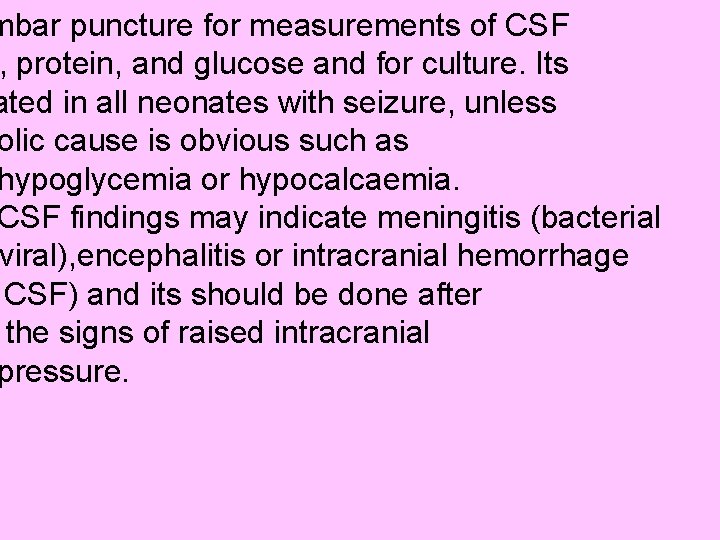 mbar puncture for measurements of CSF , protein, and glucose and for culture. Its