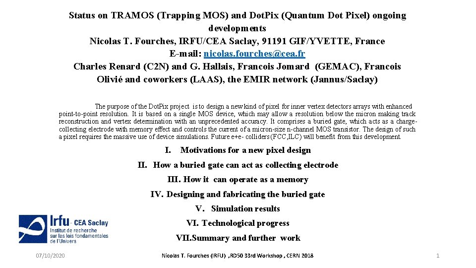 Status on TRAMOS (Trapping MOS) and Dot. Pix (Quantum Dot Pixel) ongoing developments Nicolas