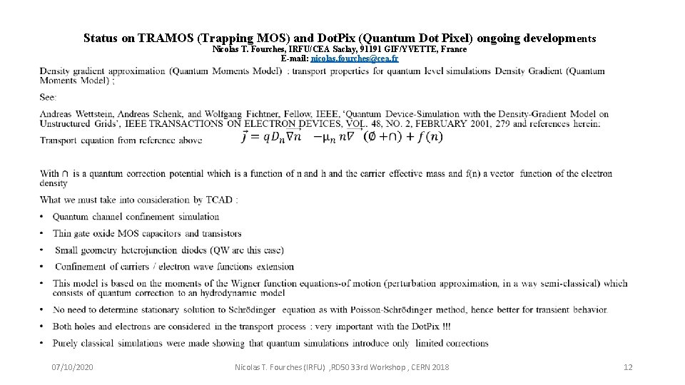 Status on TRAMOS (Trapping MOS) and Dot. Pix (Quantum Dot Pixel) ongoing developments Nicolas Status on TRAMOS (Trapping MOS) and Dot. Pix (Quantum Dot Pixel) ongoing developments Nicolas