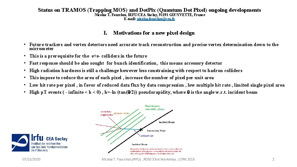 Status on TRAMOS (Trapping MOS) and Dot. Pix (Quantum Dot Pixel) ongoing developments Nicolas