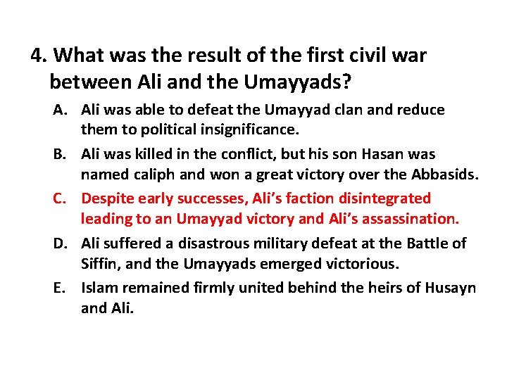4. What was the result of the first civil war between Ali and the