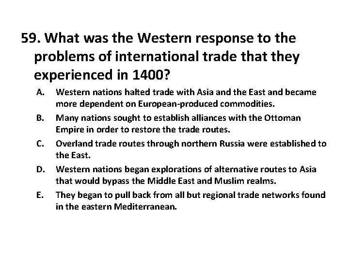 59. What was the Western response to the problems of international trade that they