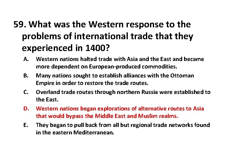 59. What was the Western response to the problems of international trade that they