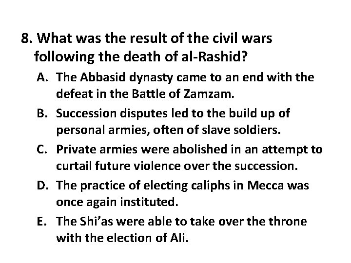 8. What was the result of the civil wars following the death of al-Rashid?