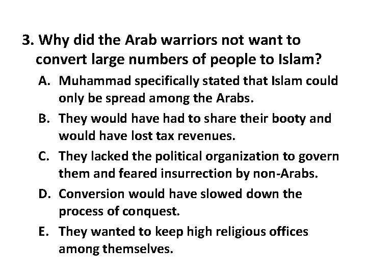 3. Why did the Arab warriors not want to convert large numbers of people