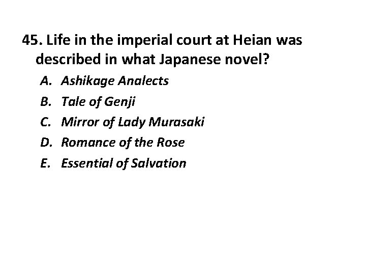 45. Life in the imperial court at Heian was described in what Japanese novel?