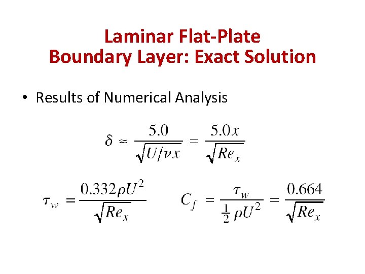 Laminar Flat-Plate Boundary Layer: Exact Solution • Results of Numerical Analysis 
