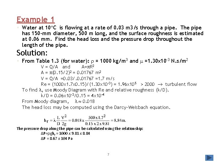 Example 1 § Water at 10 C is flowing at a rate of 0. Example 1 § Water at 10 C is flowing at a rate of 0.