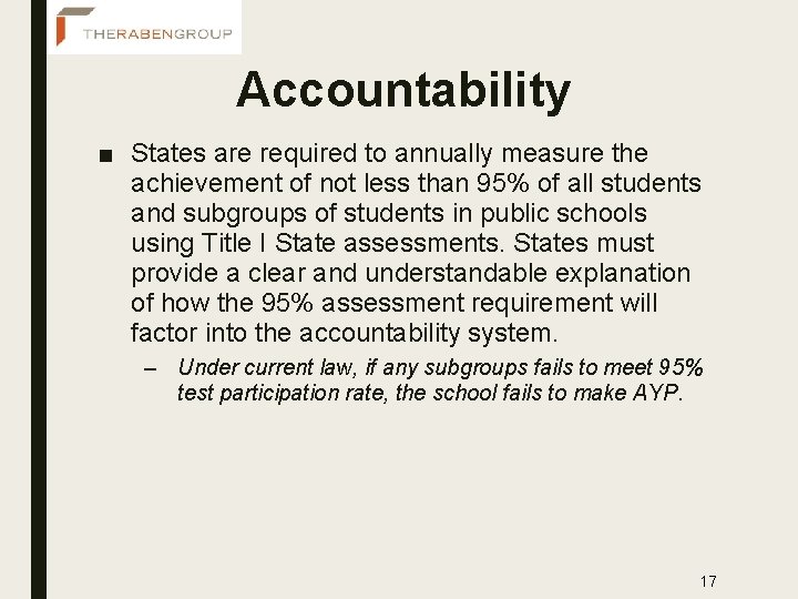 Accountability ■ States are required to annually measure the achievement of not less than
