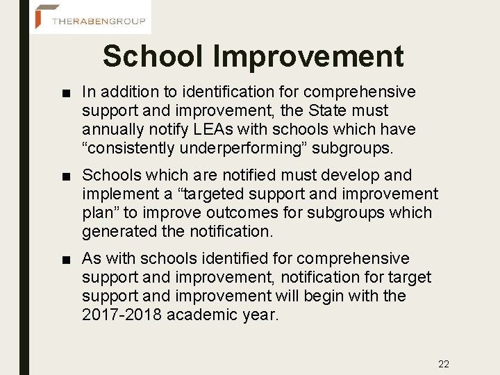 School Improvement ■ In addition to identification for comprehensive support and improvement, the State