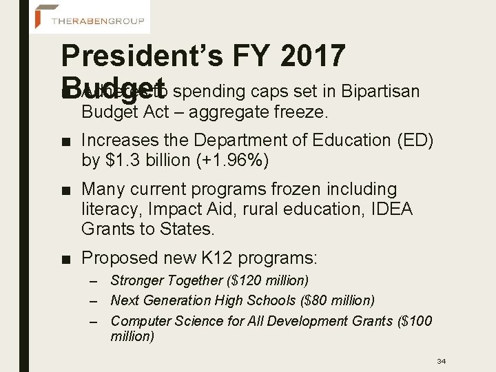 President’s FY 2017 ■ Adheres to spending caps set in Bipartisan Budget Act –