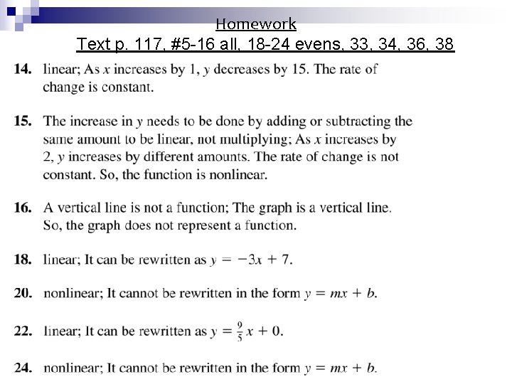 Homework Text p. 117, #5 -16 all, 18 -24 evens, 33, 34, 36, 38