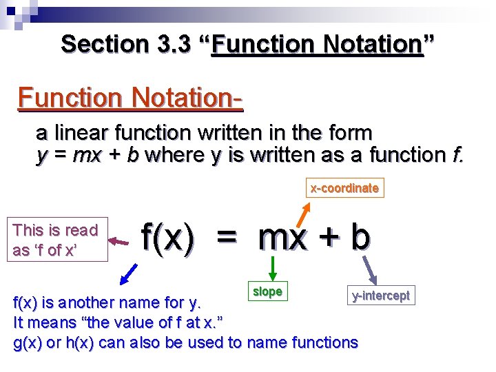 Section 3. 3 “Function Notation” Function Notationa linear function written in the form y