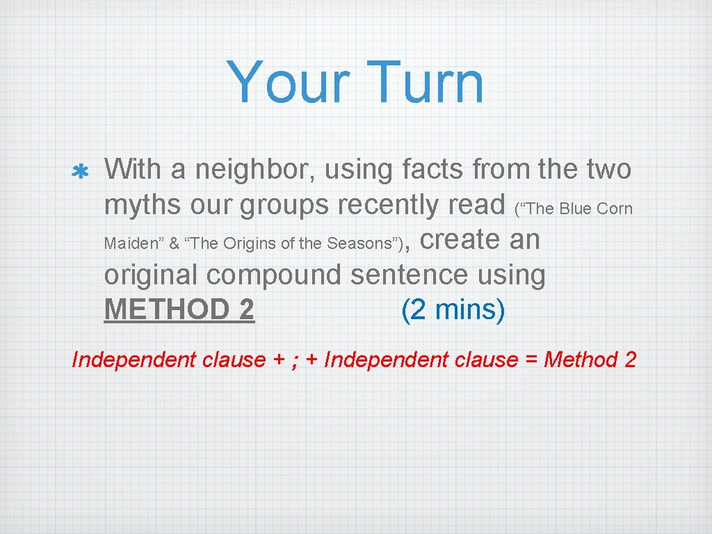 Your Turn With a neighbor, using facts from the two myths our groups recently