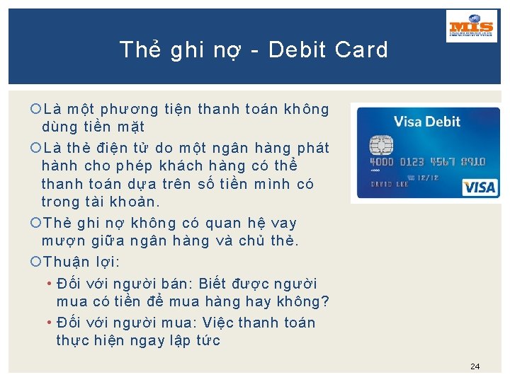 Thẻ ghi nợ - Debit Card Là một phương tiện thanh toán không dùng