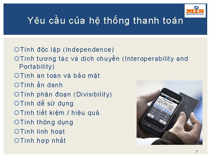 Yêu cầu của hệ thống thanh toán Tính độc lập (Independence) Tính tương tác