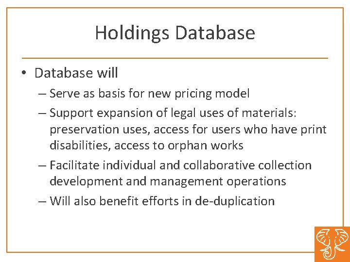 Holdings Database • Database will – Serve as basis for new pricing model –
